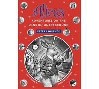 Alice's Adventures On The London Underground