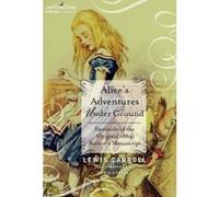 Alice's Adventures Under Ground - [Version Originale] Lewis Carroll (Auteur)