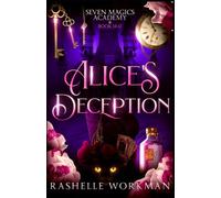 Alice's Deception: The Complete Series: A YA Urban Fantasy Alice in Wonderland Reimagining