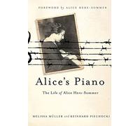 Alice's Piano: The Life of Alice Herz-Sommer