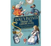 Alices Puzzles Through the Looking Glass by Jason Ward Jason Ward, (Auteur)