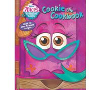Alice's Wonderland Bakery Cookie the Cookbook