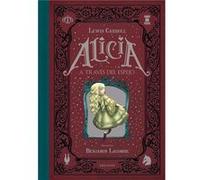 Alicia A Través Del Espejo Carrol, Lewis, Lacombe, Benjamin Ilust (Auteur)