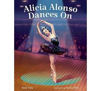 Alicia Alonso Dances On
