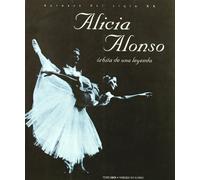 Alicia Alonso : órbita de una leyenda