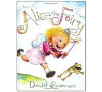 Alicia El Hada/Alice the Fairy David Shannon (Auteur)