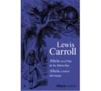 Alicia En El País De Las Maravillas , Alicia A Través Del Espejo - Carroll, Lewis Carroll, Lewis (Auteur)