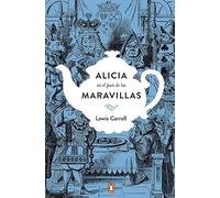 Alicia en el país de las maravillas. Edicion conmemorativa / Alice's Adventures in Wonderland