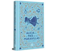 Alicia en el país de las maravillas (edición limitada con cantos pintados) / Alice in Wonderland (Limited Sprayed Edges Edition)