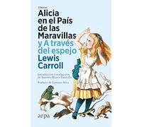 Alicia en el País de las Maravillas y A través del espejo
