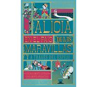 Alicia en el país de las maravillas: y Alicia a través del espejo