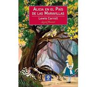 ALICIA EN EL PAÍS DE LAS MARAVILLAS Y OTRAS OBRAS