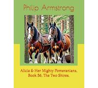 Alicia & Her Mighty Pomeranians, Book-56, The Two Shires.