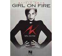 Alicia Keys: Girl on Fire: Piano-Vocal-Guitar