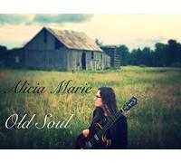 Alicia Marie - Old Soul