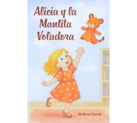 Alicia y la Mantita Voladora