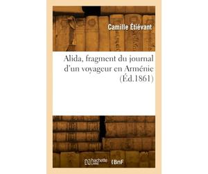 Alida, fragment du journal d'un voyageur en Arménie
