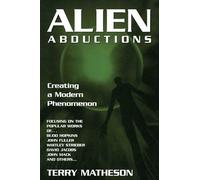 Terry Matheson – Alien Abductions – Creating a Modern Phenomenon