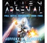 Alien Arsenal (Full Metal Superhero)