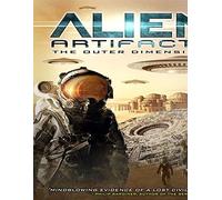 Alien Artifacts: The Outer Dimensions [Dvd]