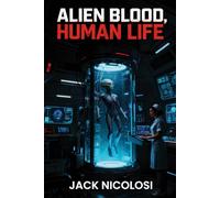 Alien Blood, Human Life