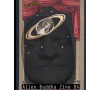 Alien Buddha Zine 84: black and white print