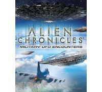 Alien Chronicles Military UFO Encounters