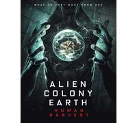 Alien Colony Earth: Human Harvest [Dvd]