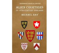 Alien Courtiers in 13th-Century England