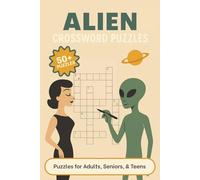 Alien Crossword Puzzles: Crossword Puzzles with Easy to Read Print about Aliens, Outer Space, Science Fiction, and More | 6x9 inches, 120 pages | 50+ ... … Gift for Vacations, Holidays, or Relaxation