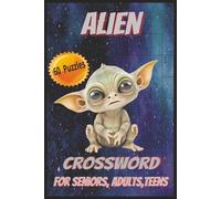 Alien Crossword: puzzles with easy-to-read print about beings from other planets, flying saucers, solar systems and more...gift for birthday, holiday, and relaxation