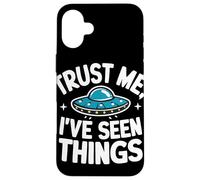 Alien, Croyez-Moi, J'Ai vu des Choses, OVNI, Aliens Coque pour iPhone 16 Plus