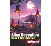 Alien Deception: The Infection