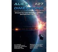 Alien Dimensions #27: 100,000 Years Of Galactic Peace Issue: Space Fiction Short Stories Anthology Series