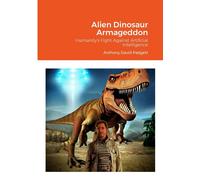 Alien Dinosaur Armageddon