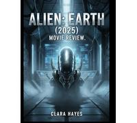 Alien: Earth (2025) Movie Review: Un guide complet sur les coulisses, la production dramatique et les prochaines étapes