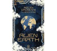 Alien Earth - Megan Lindholm - J'ai Lu - Poche - Roman