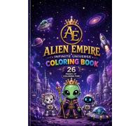 Alien Empire Coloring Book: 26 Amazing Alien Worlds to Color and Explore