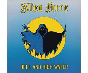 Alien Force - Hell and High Water
