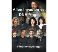 Alien Invasion Vs. Dna Magic