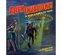 Alien Invasions! The History of Aliens in Pop Culture