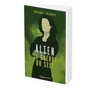 Alien : la guerre du sexe
