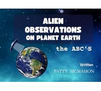 Alien Observations on Planet Earth: The ABCs