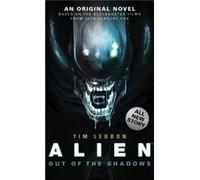 Alien Out of the Shadows Book 1 by Tim Lebbon Tim Lebbon (Auteur)