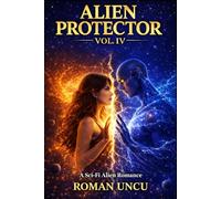 Alien Protector: The Pull Between Worlds: A Sci-Fi Alien Romance Series (Book 4)