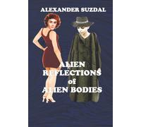 Alien reflections of alien bodies