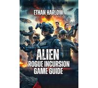 Alien: Rogue Incursion Game Guide: Master Combat Tactics, Facility Navigation, and Resource Economy