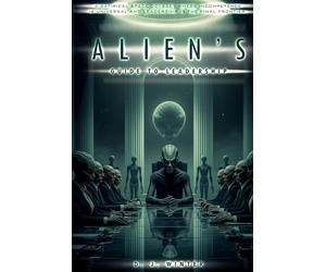 ALIEN’S GUIDE TO LEADERSHIP: A SATIRICAL SPACE ODYSSEY WHERE INCOMPETENCE IS UNIVERSAL AND LEADERSHIP IS THE FINAL FRONTIER