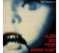 Alien Sex Fiend - Another Planet