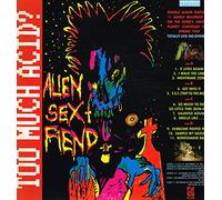 Alien Sex Fiend - Too Much Acid (2LP FOC) (2LP) [Vinyl LP]